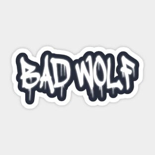 Bad Wolf Sticker